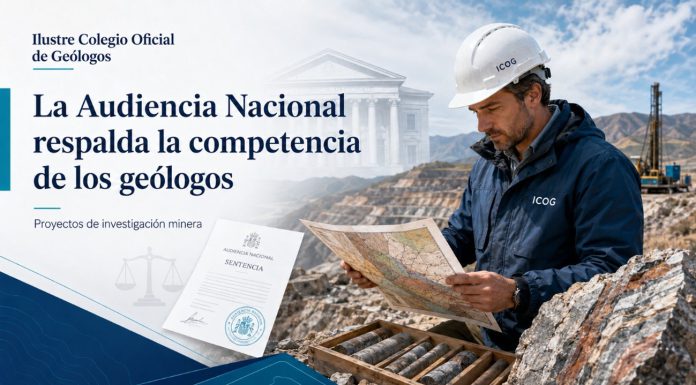 Los geólogos son profesionales competentes en los proyectos de exploración e investigación minera. La Audiencia Nacional respalda una reclamación iniciada por el ICOG.