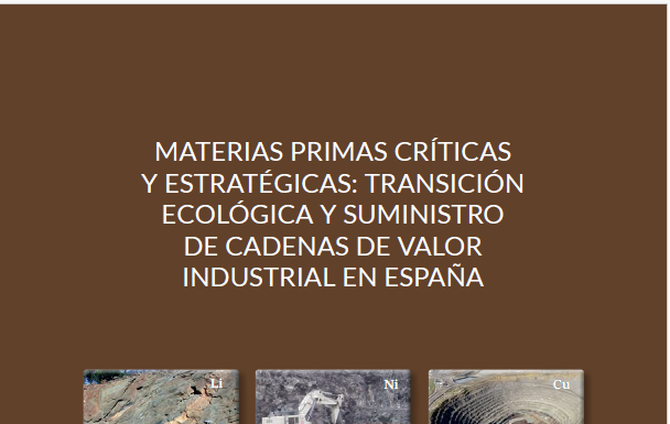 MATERIAS PRIMAS CRÍTICAS Y ESTRATÉGICAS: TRANSICIÓN ECOLÓGICA Y SUMINISTRO DE CADENAS DE VALOR INDUSTRIAL EN ESPAÑA